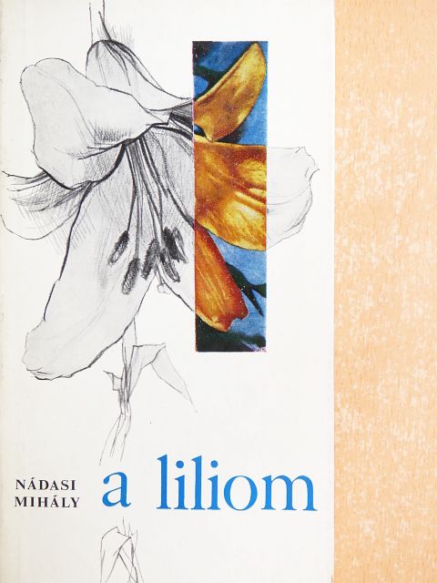 Nádasi Mihály - A liliom [antikvár]
