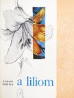 Nádasi Mihály - A liliom [antikvár]