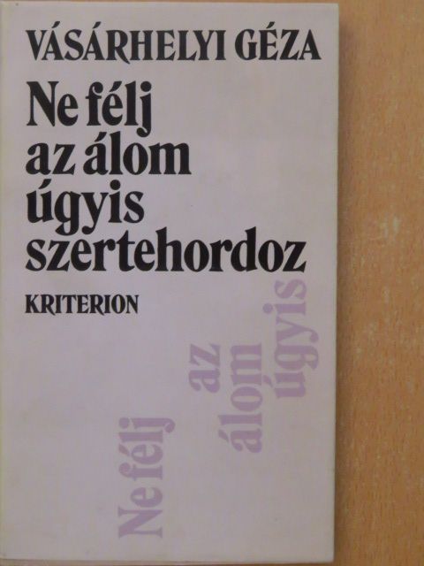 Vásárhelyi Géza - Ne félj az álom úgyis szertehordoz [antikvár]