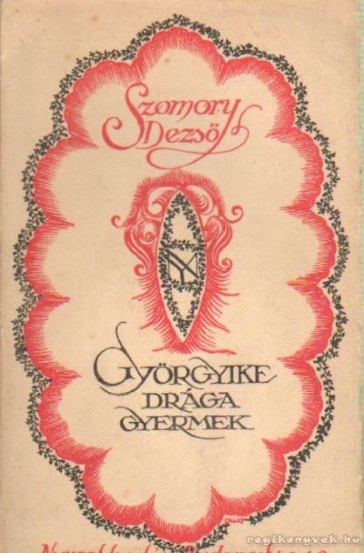 SZOMORY DEZSŐ - Györgyike drága gyermek [antikvár]