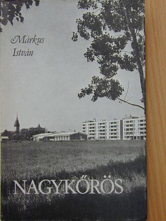 Márkus István - Nagykőrös [antikvár]