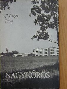 Márkus István - Nagykőrös [antikvár]