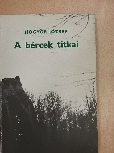 Hogyor József - A bércek titkai [antikvár]