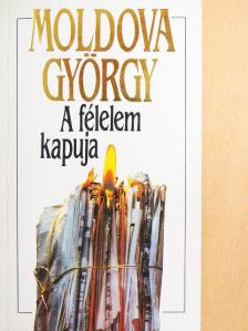 Moldova György - A félelem kapuja [antikvár]