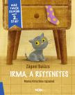 Zágoni Balázs - Irma, a rettenetes - Már tudok olvasni 2. szint