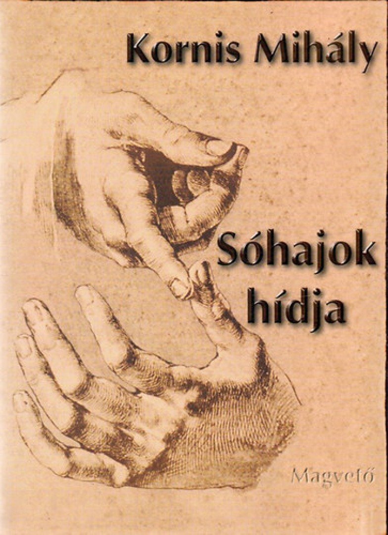 KORNIS MIHÁLY - Sóhajok hídja [antikvár]