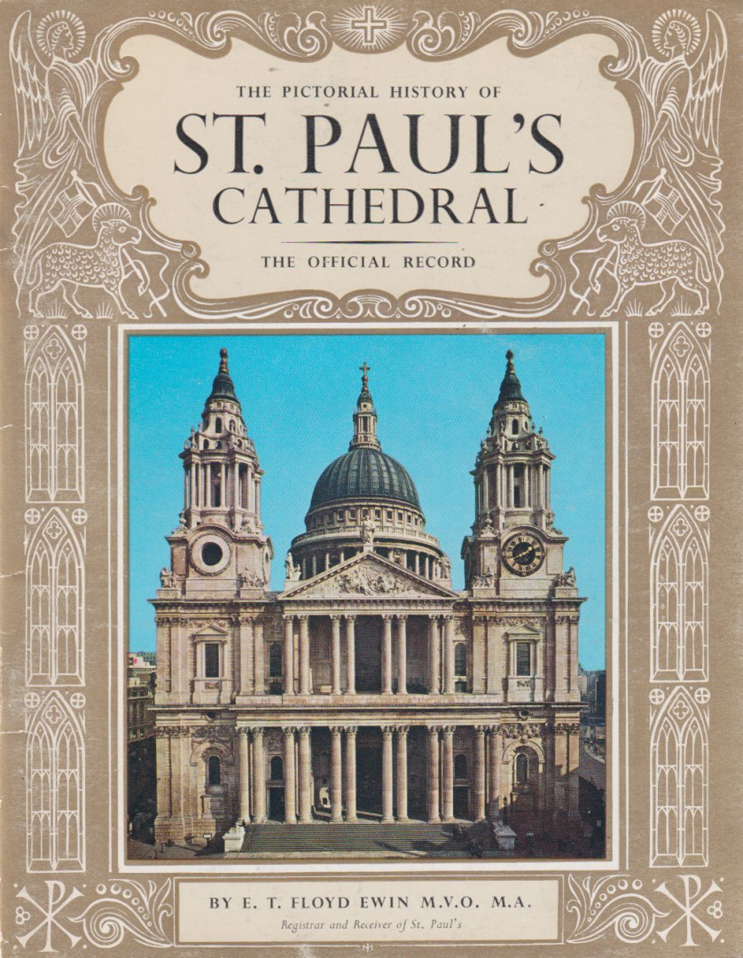 E. T. Floyd Ewin - The Pictorial History of St. Paul's Cathedral [antikvár]