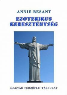 Annie Besant - Ezoterikus kereszténység [antikvár]