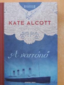 Kate Alcott - A varrónő [antikvár]