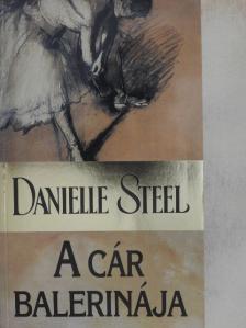 Danielle Steel - A cár balerinája [antikvár]