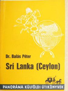Dr. Balás Péter - Srí Lanka (Ceylon) [antikvár]