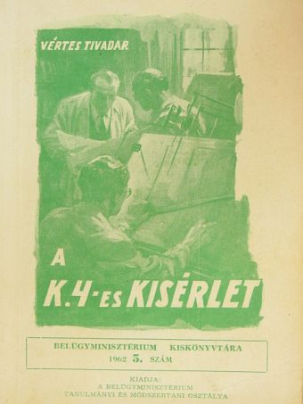 Vértes Tivadar - A K.4-es kisérlet [antikvár]