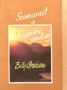 Billy Graham - Szemeimet a hegyekre emelem [antikvár]