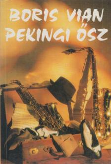 Boris Vian - Pekingi ősz [antikvár]