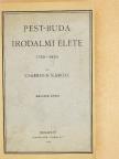 Csahihen Károly - Pest-Buda irodalmi élete II. [antikvár]
