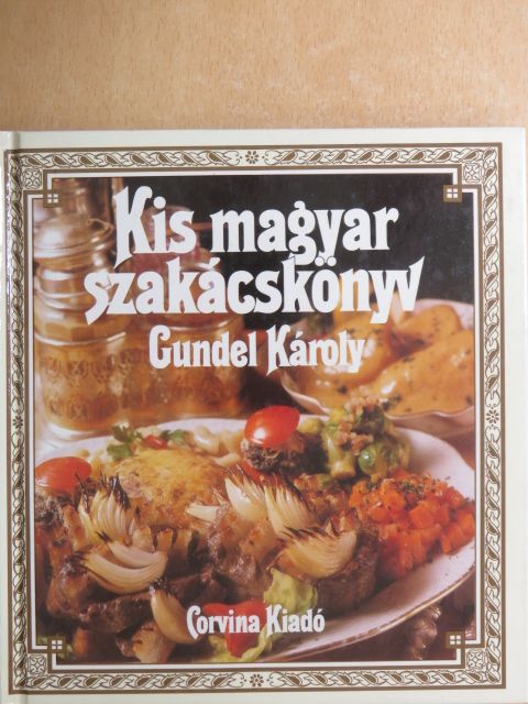 Gundel Károly - Kis magyar szakácskönyv [antikvár]