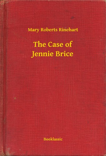 Roberts Rinehart Mary - The Case of Jennie Brice [eKönyv: epub, mobi]