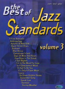 THE BEST OF JAZZ STANDARDS VOLUME 3 FOR PIANO, VOCAL AND GUITAR