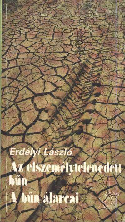 Erdélyi László - Az elszemélytelenedett bűn/A bűn álarcai [antikvár]