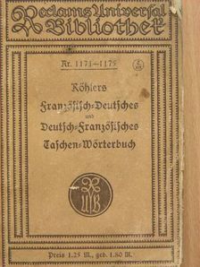 Dr. Friedrich Köhler - Französisch-Deutsches und Deutsch-Französisches Taschen-Wörterbuch (Gótbetűs) [antikvár]