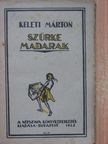 Keleti Márton - Szürke madarak [antikvár]