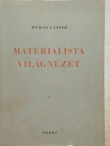 Rudas László - Materialista világnézet I. [antikvár]