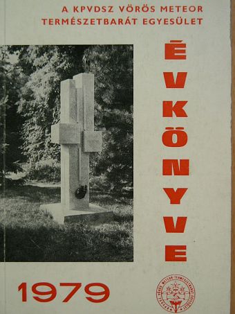 Dr. Dénes György - A KPVDSZ Vörös Meteor Természetbarát Egyesület Évkönyve 1979 [antikvár]
