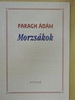 Paragh Ádám - Morzsákok [antikvár]