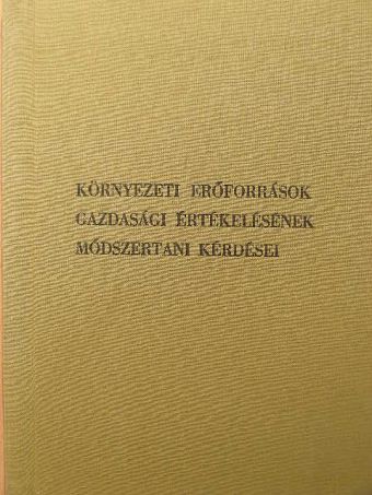 Környezeti erőforrások gazdasági értékelésének módszertani kérdései [antikvár]