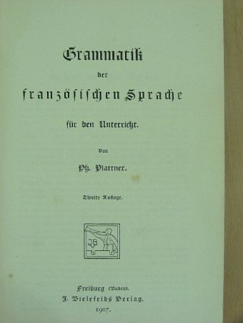 Ph. Plattner - Grammatik der französischen Sprache für den Unterricht [antikvár]
