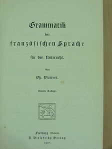 Ph. Plattner - Grammatik der französischen Sprache für den Unterricht [antikvár]