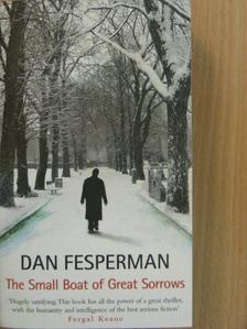 Dan Fesperman - The Small Boat of Great Sorrows [antikvár]