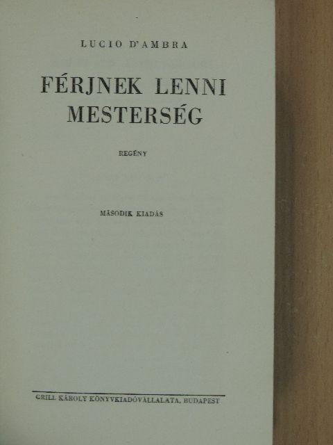 Lucio D'Ambra - Férjnek lenni mesterség [antikvár]