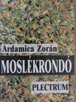 Ardamica Zorán - Moslékrondó [antikvár]