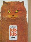 Hanna Johansen-Muschg - Felis, Felis eine Katergeschichte [antikvár]