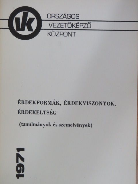 Dr. Lick József - Érdekformák, érdekviszonyok, érdekeltség [antikvár]