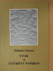 Zákányi Zsuzsa - Utak a gyűrött papíron (dedikált példány) [antikvár]