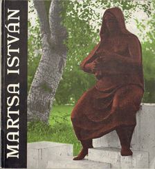 CSAP ERZSÉBET - Martsa István emlékkiállítása / Retrospective de István Martsa [antikvár]