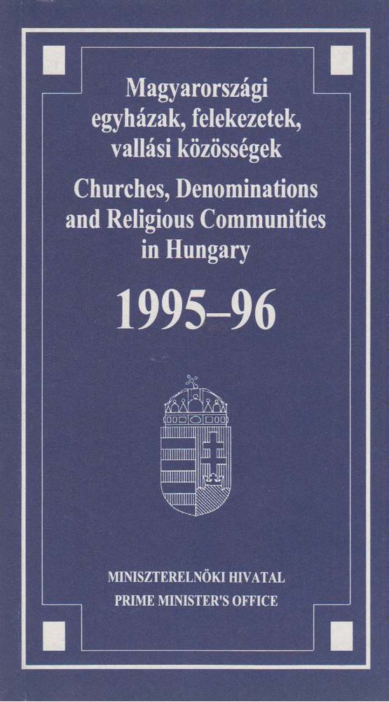 Churches, Denominations and Religious Communities in Hungary 1995-96 [antikvár]