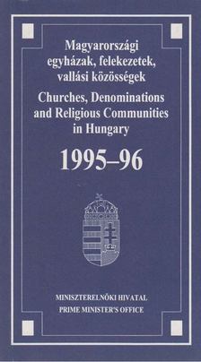 Churches, Denominations and Religious Communities in Hungary 1995-96 [antikvár]