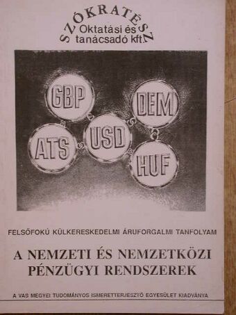 Sajósiné Dr. Kováts Magda - A nemzeti és nemzetközi pénzügyi rendszerek [antikvár]