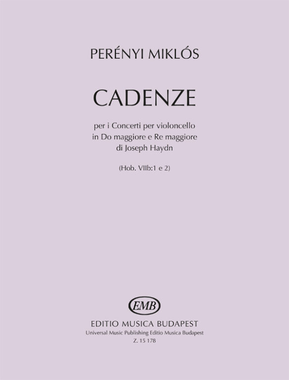 PERÉNYI MIKLÓS - CADENZE PER I CONCERTI PER VIOLONCELLO IN DO MAGGIORE E RE MAGGIORE DI JOSEPH HAYDN (HOB.VIIb:1 e 2)