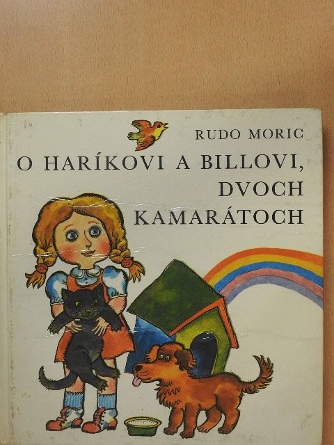 Rudo Moric - O Haríkovi a Billovi, dvoch kamarátoch [antikvár]
