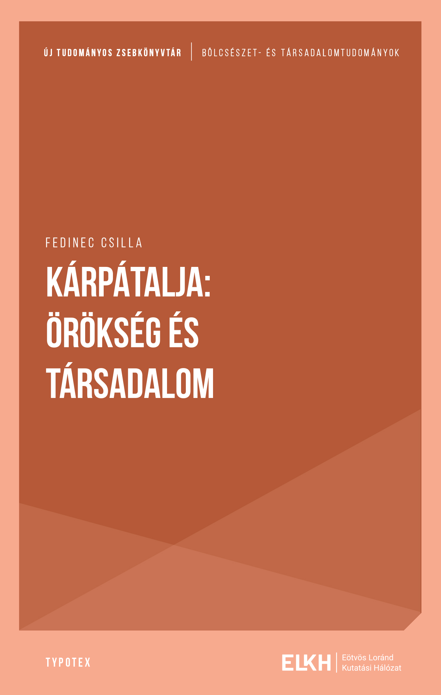 Fedinec Csilla - Kárpátalja: örökség és társadalom [eKönyv: pdf]