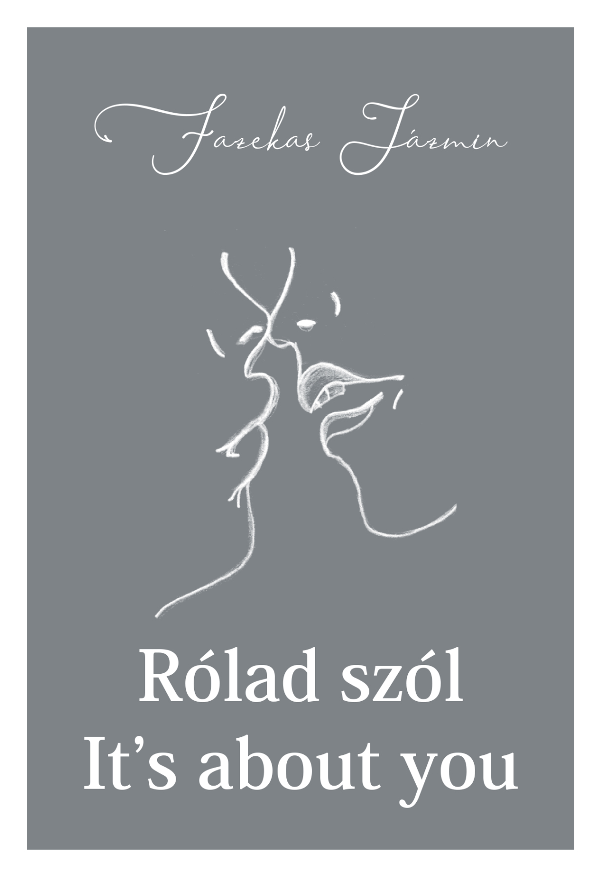 Fazekas Jázmin - Rólad Szól It's about you