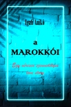 Igali Anikó - A Marokkói [eKönyv: epub, mobi]