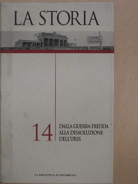 Francesco Tuccari - Della Guerra Fredda alla Dissoluzione dell'URSS [antikvár]