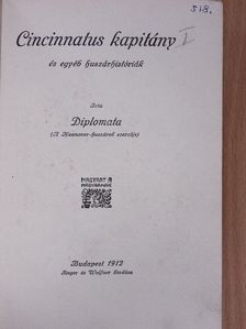 Diplomata - Cincinnatus kapitány/Nagy dolog a háboru [antikvár]