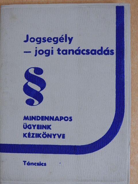 Bakai László - Jogsegély-jogi tanácsadás [antikvár]