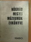 Balázs László - Nógrád megyei múzeumok évkönyve 1980 [antikvár]